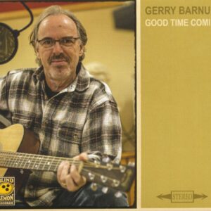 Gerry Barnum - Good Time Comin' (CD)