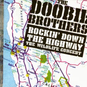 The Doobie Brothers - Rockin' Down the Highway - The Wildlife Concert (2-CD)