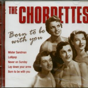 The Chordettes - Born to Be With You (CD)