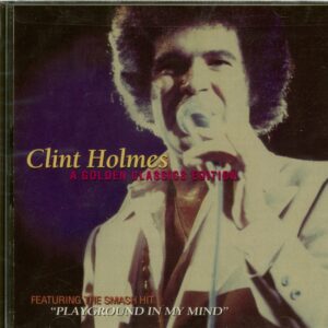 Clint Holmes - A Golden Classics Edition (CD)