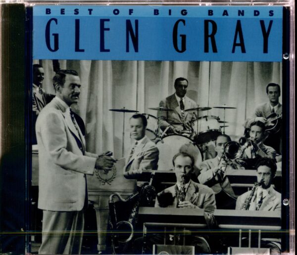 Glen Gray - Best Of Big Bands (CD)