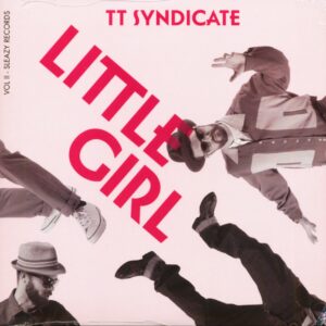 TT Syndicate - Little Girl (7inch