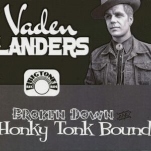 Vaden Landers - Broken Down And Honky Tonk Bound (CD)