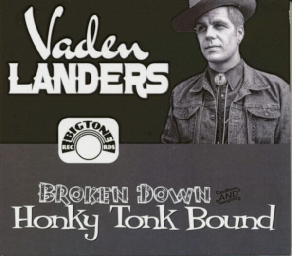 Vaden Landers - Broken Down And Honky Tonk Bound (CD)