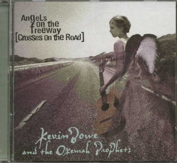 Kevin Bowe & The Okemah Proph - Angels On Freeway (CD)