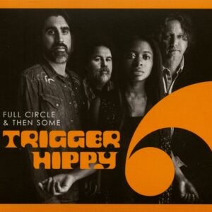 Trigger Hippy - Full Circle & The Some (CD)