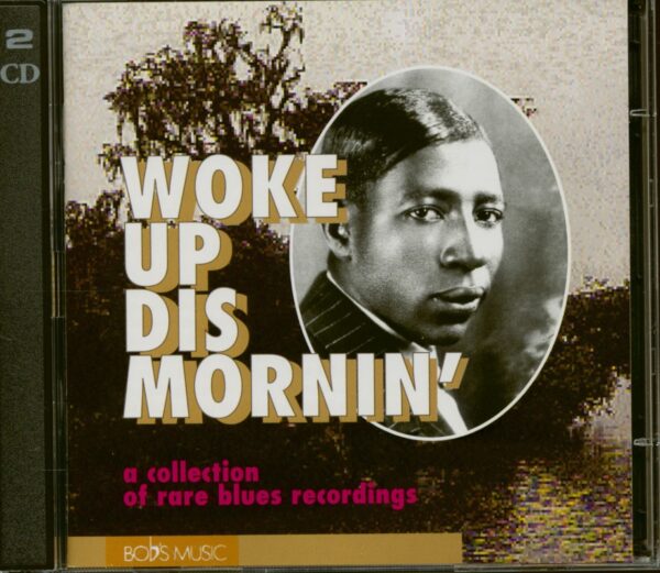 Various - Woke Up Dis Mornin' - A Collection Of Rare Blues Recordings (2-CD)