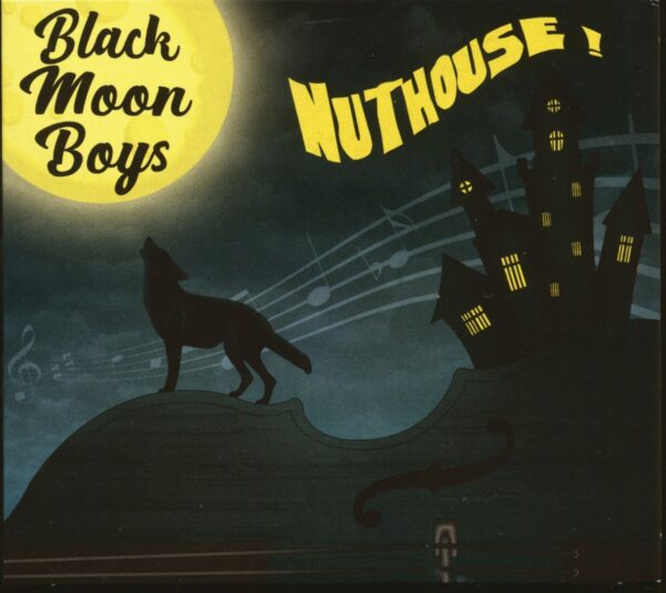 Black Moon Boys - Nuthouse! (CD)