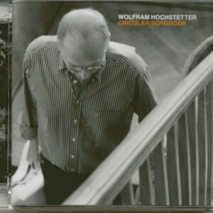 Wolfram Hochstetter - Circular Songbook (CD)