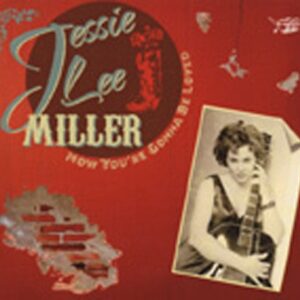 Jessie Lee Miller - Now You're Gonna Be Loved (EU Digipac)