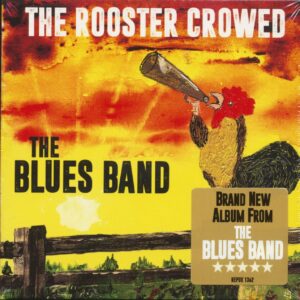 The Blues Band - The Rooster Crowed (CD)