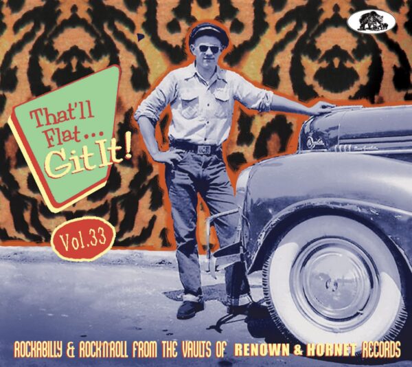 Various - That'll Flat Git It! - Vol.33 - Rockabilly And Rock 'n' Roll From The Vaults Of Renown & Hornet Records (CD)