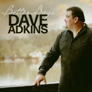 Dave Adkins - Better Days (CD)