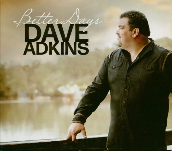 Dave Adkins - Better Days (CD)