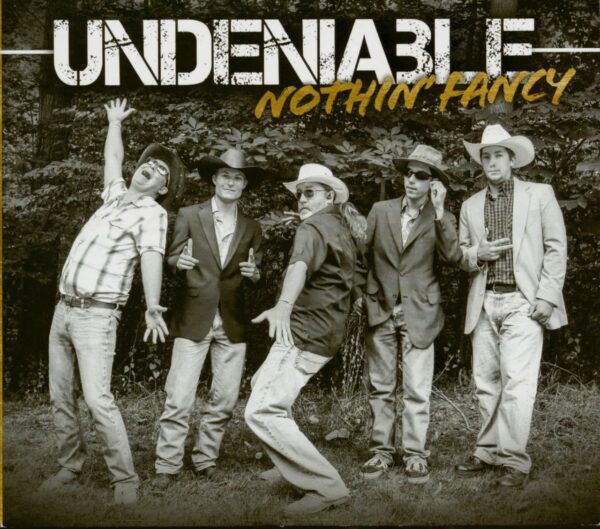 Nothin' Fancy - Undeniable (CD)