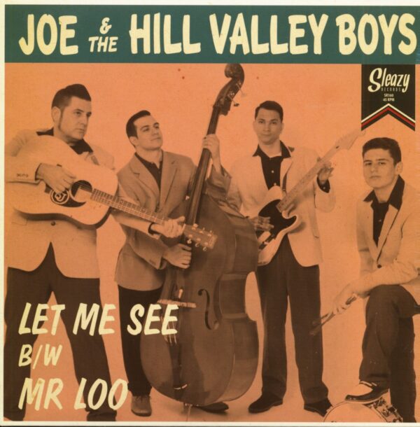 Joe & The Hill Valley Boys - Let Me See - Mr. Loo (7inch