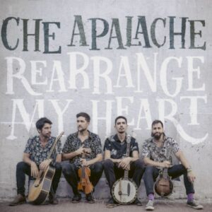 Che Apalache - Rearrange My Heart (CD)