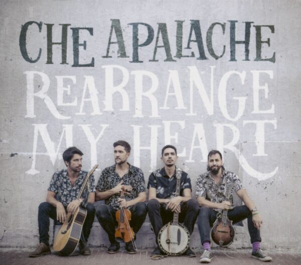 Che Apalache - Rearrange My Heart (CD)