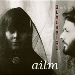 Blackbird & Crow - Ailm (CD)