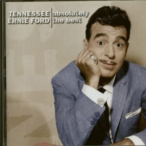 Tennessee Ernie Ford - Absolutely The Best (CD)