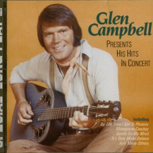 Glen Campbell - Presents His Hits in Concert (CD)