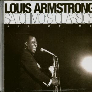 Louis Armstrong - All Of Me - Satchmo's Classics (CD)