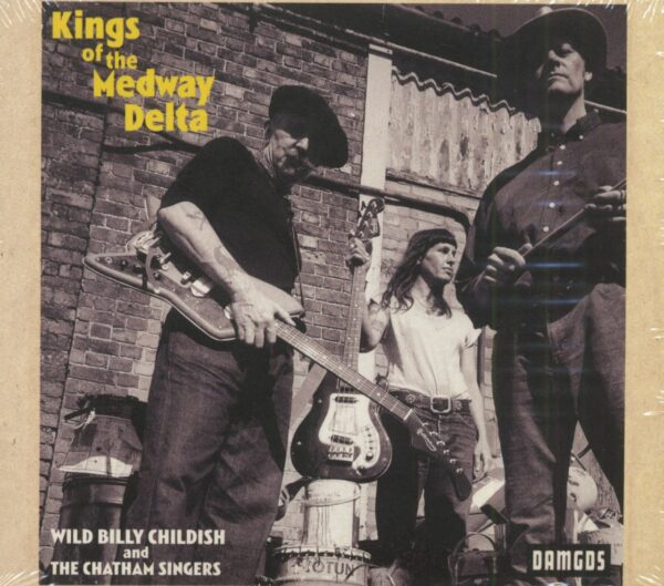 Wild Billy Childish And The Chatham Singers - Kings Of The Medway Delta (CD)