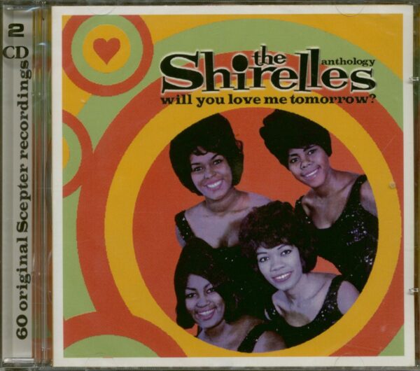 The Shirelles - Will You Love Me Tomorrow ? - Anthology (2-CD)