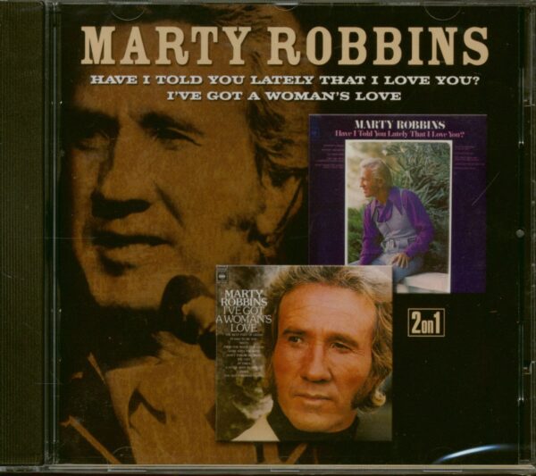 Marty Robbins - Have I Told You Lately - I've Got A Woman's Love (CD)