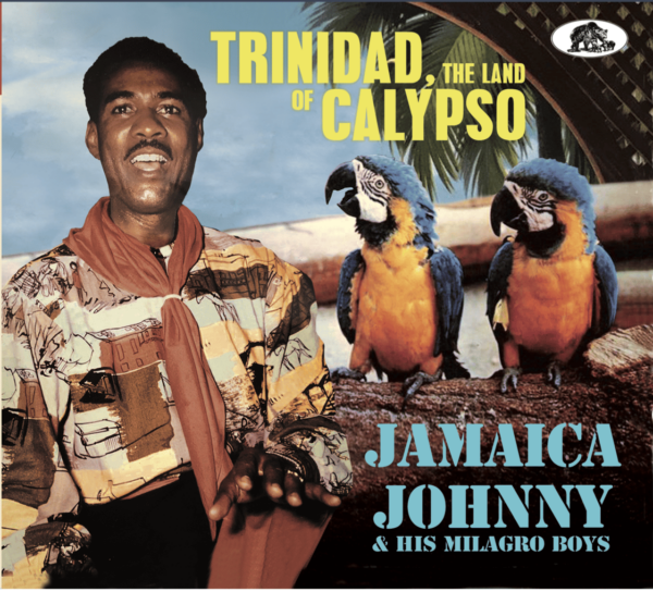 Jamaica Johnny & His Milagro Boys - Trinidad