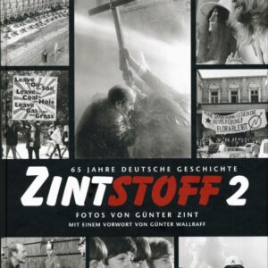 Günter Zint - Zintstoff 2 - 65 Jahre deutsche Geschichte