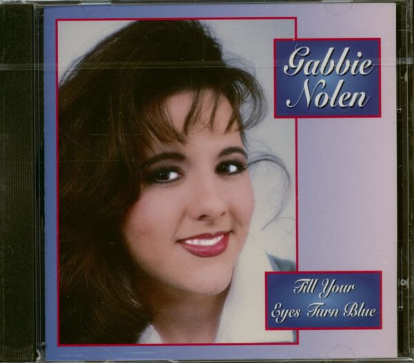 Gabbie Nolen - Till Your Eyes Turn Blue (CD)