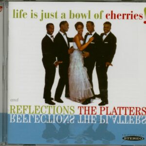 The Platters - Reflections - Life Is Just A Bowl Of Cherrie (CD)