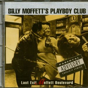 Billy Moffett´s Playboy Club - Last Exit Moffett Boulevard (CD)