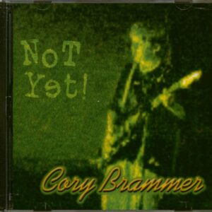 Cory Brammer - Not Yet (CD)