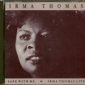 Irma Thomas - Safe With Me & Irma Thomas Live (CD)