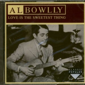 Al Bowlly - Love Is The Sweetest Thing (CD)