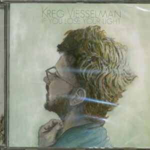 Kreg Viesselman - If You Lose Your Light (CD)