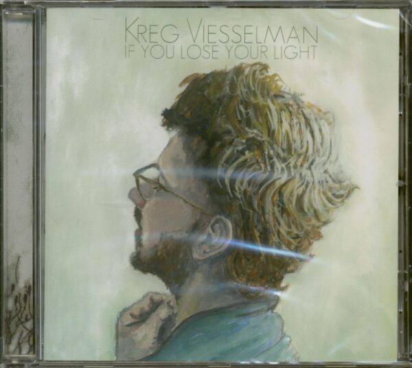 Kreg Viesselman - If You Lose Your Light (CD)