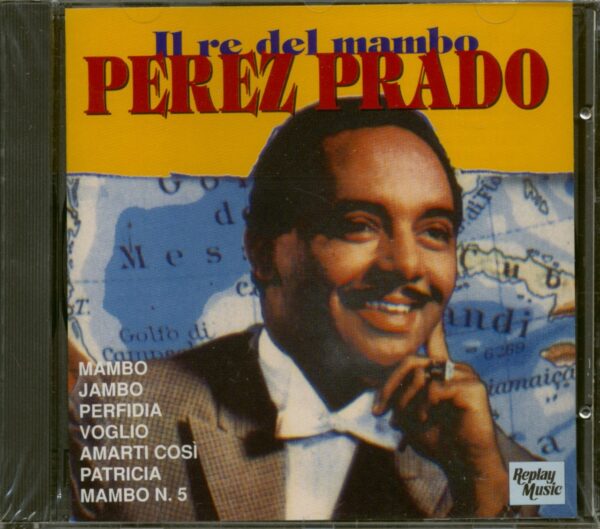 Perez Prado - Il Re Del Mambo (CD)