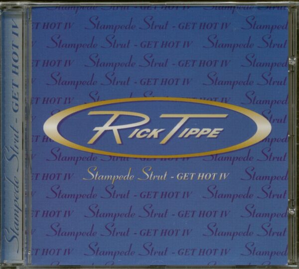 Rick Tippe - Stampede Strut - Get Hot IV (CD)