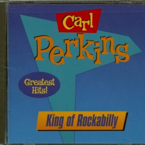 Carl Perkins - King Of Rockabilly - Greatest Hits (CD)