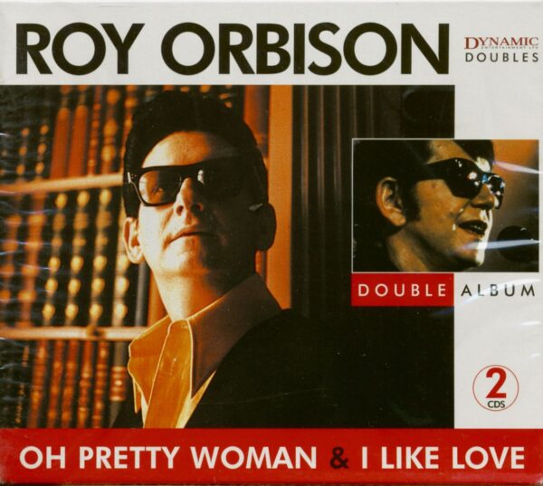 Roy Orbison - Oh Pretty Woman & I Like Love (2-CD)