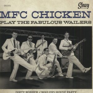 MFC Chicken - MFC Chicken Play The Fabulous Wailers (7inch