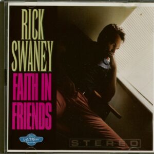 Rick Swaney - Faith In Friends (CD)