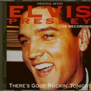 Elvis Presley - There's Good Rockin' Tonight - Live Recording (CD)