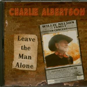 Charlie Albertson - Leave The Man Alone (CD)