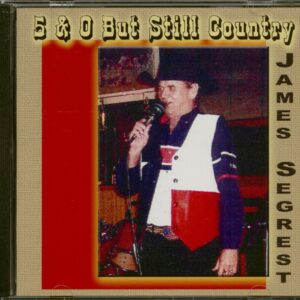 James Segrest - 5 & 0 But Still Country (CD)