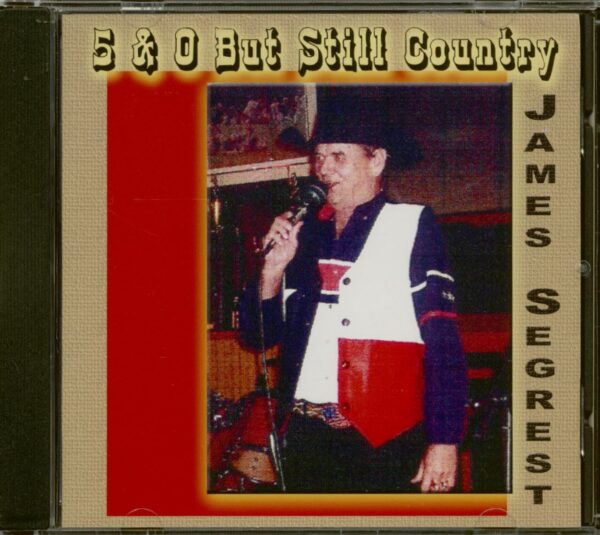 James Segrest - 5 & 0 But Still Country (CD)