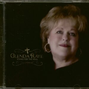 Glenda Raye - Songs For The Soul (CD)